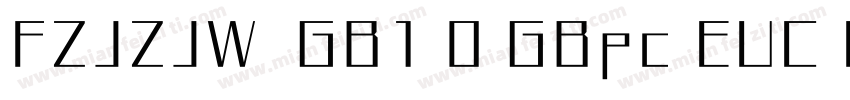 FZJZJW  GB1 0 GBpc EUC H字体转换